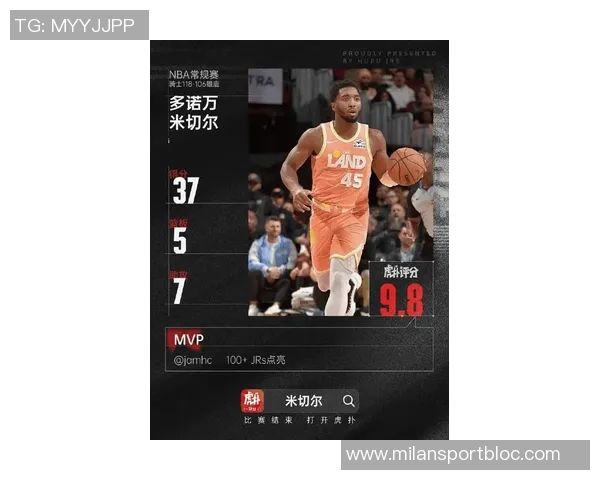 米切尔半场表现亮眼12投7中斩获17分6篮板2助攻且零失误正负值高达19