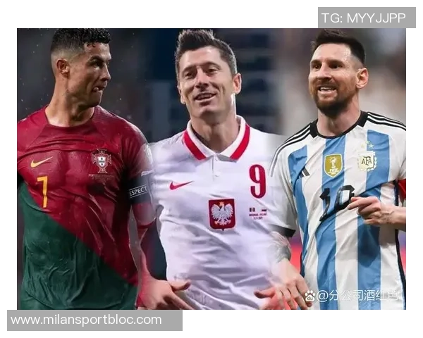 莱万追平梅西攻破39国门仅次于C罗48国大门的辉煌成就